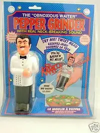 Obnoxious Waiter Pepper Grinder