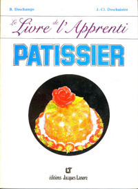 LE LIVRE DE L'APPRENTI PÂTISSIER - 1986 B. Deschamps+++