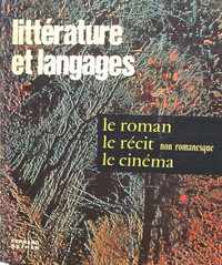 Littérature et langages 3: roman, récit non romanesque, cinéma