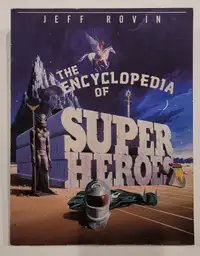 The Encyclopedia of Superheroes. 1985. Jeff Rovin.