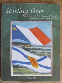 STARTING OVER (Acadians) by Glenn Ells – 2007 Singed