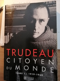 biographie 'Pierre E.Trudeau' vol 1 & 2 de J. English (francais)