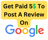 5$ To Post A Review On Google - payment via email transfer