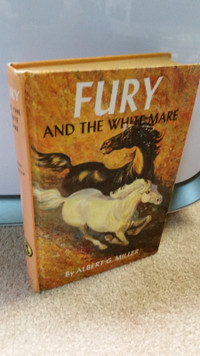 VINTAGE 1962 FURY AND THE WHITE MARE BY ALBERT G. MILLER