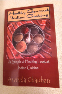Healthy Gourmet Indian Cooking, Arvinda Chauhan