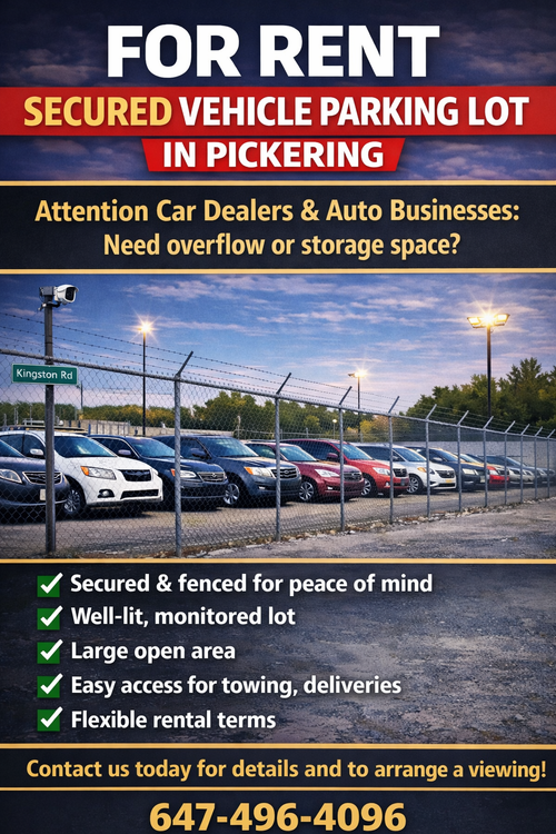For Rent – Secured Vehicle Parking Lot in Pickering Attention Car Dealers & Auto Businesses – need o...