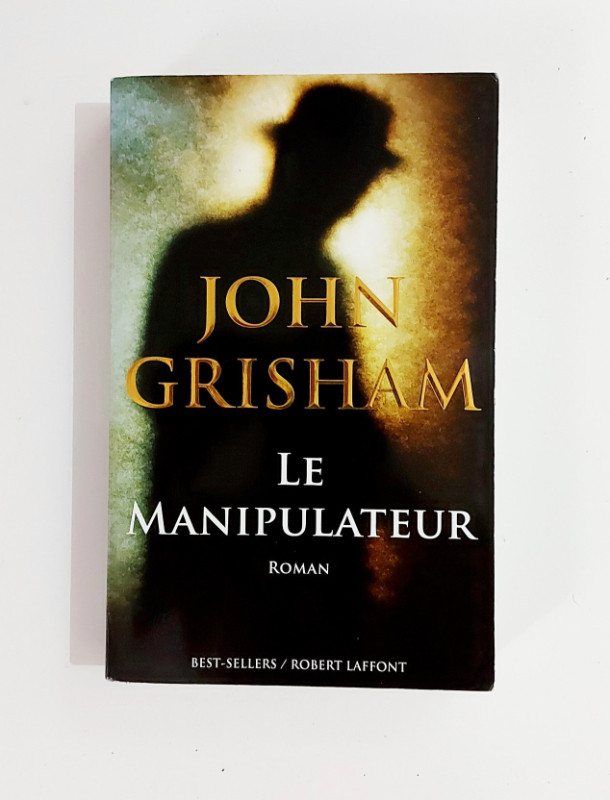 Roman - John Grisham - LE MANIPULATEUR - Grand format dans Ouvrages de fiction  à Granby