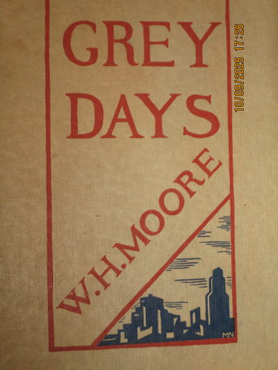 w h moore   grey days  1946  printers guild press pickering ont, View more