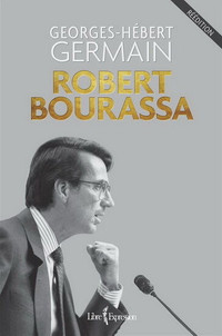 ROBERT BOURASSA GEORGES-HÉBERT GERMAIN ÉTAT NEUF TAXES INCLUSES