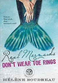 Real Mermaids Don't Wear Toe Rings by Helene Boudreau (2011 )