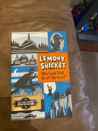 LEMONY SNICKET “WHO COULD THAT BE AT THIS HOUR?”
