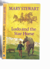Ludo and the Star Horse by Mary Stewart author of Merlin Trilogy