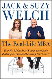 The Real-Life MBA, Your No-BS Guide to Winning the Game... Welch