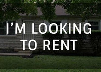 I'm Looking to Rent a House/Apartment