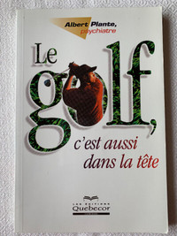 Livre Le golf, c'est aussi dans la tête (Albert Plante)