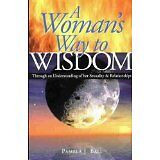 A Woman's Way to Wisdom Through Understanding of Her Sexuality