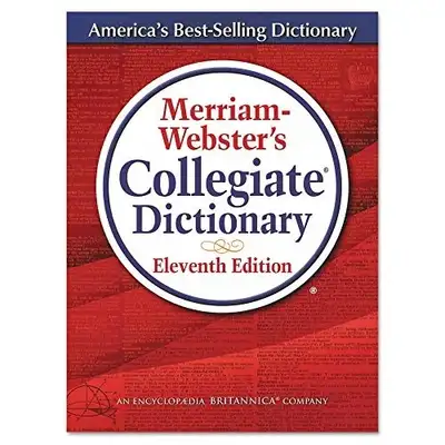 Hard copy Merriam-Webster’s Collegiate Dictionary- Eleventh Edition. From non-smoking home.