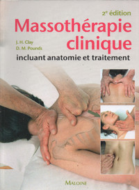 Massothérapie clinique: incluant anatomie et traitement (2e éd.)