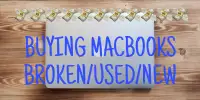 BUYING MACBOOKS - BROKEN/USED/NEW