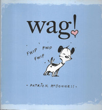 WAG!  (Dog Story)  by Patrick McDonnell  -  2009 HcvDJ 1st VG+