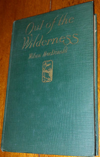 1927 Out of the Wilderness W. MacDonald HC Book