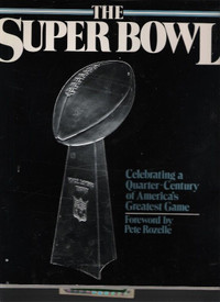 The Superbowl A Quarter Century of America's Greatest Game