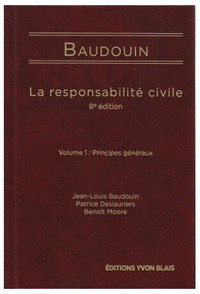 La responsabilité civile - 8ed Vol1: Principes généraux Baudouin