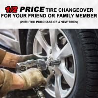 1/2 price tire changeover for your friend or family member