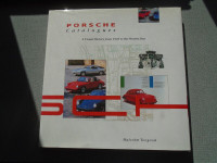 Porsche Catalogs: A Visual Visual History 1948 to Present Day (1