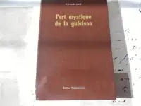 L'ART MYSTIQUE DE LA GUÉRISON H. SPENCER LEWIS COMME NEUF