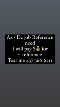 Need job.    AZ/Dz job reference  —— I will pay money  