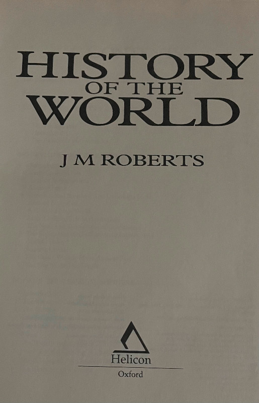 BOOK#1:  HISTORY OF THE WORLD Helicon Oxford - by J M ROBERTS in Non-fiction in Peterborough - Image 3