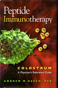 Peptide Immunotherapy: Colostrum, A Physician's Reference Guide