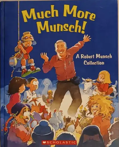 Much More Munsch! A Robert Munsch Collection HardCover Book, View more