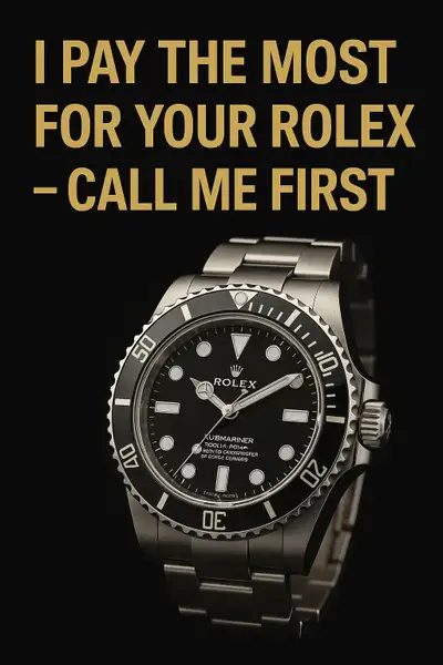 I PAY THE MOST FOR YOUR ROLEX – CALL ME FIRST!, View more