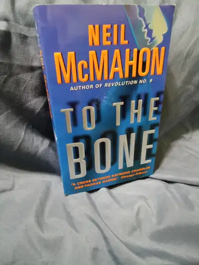 TO THE BONE - NEIL McMAHON, View more