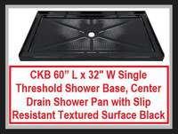 (NEW) CKB Shower Base 60x32” Single Threshold Center Drain Black