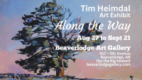 Tim Heimdal Art Exhibit "Along the Way"