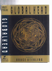 Globalhead ---by Bruce Sterling Signed limited edition