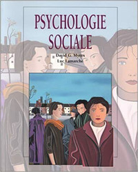 Psychologie sociale par David G. Myers et Luc Lamarche