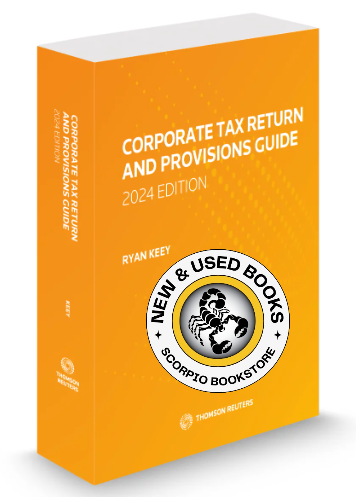 Corporate Tax Return and Provisions Guide 2024 Edition (T2) by Ryan Keey 9781038202079 Text 289-654-...