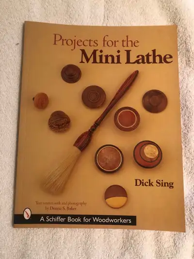 Projects for the Mini Lathe Book by Dick Sing, View more
