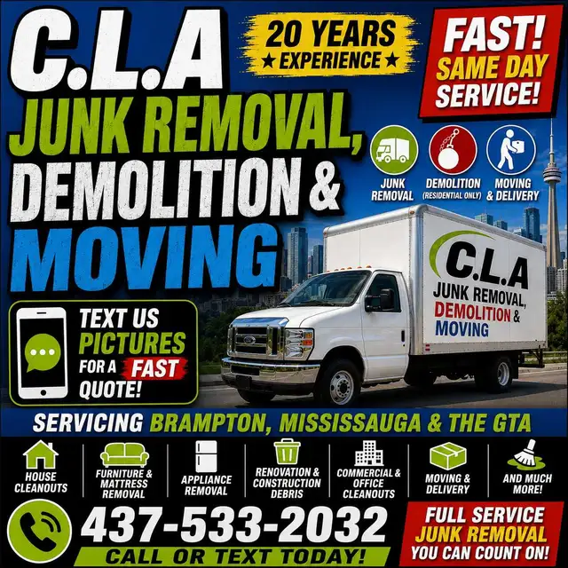 C.L.A Junk Removal / Demo & Moving = 437-533-2032 