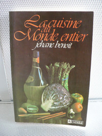 LA CUISINE DU MONDE ENTIER ( JEHANE BENOIT ) VINTAGE 1982