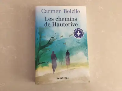 LES  CHEMINS  DE  HAUTERIVE  ...   CARMEN  BELZILE, View more