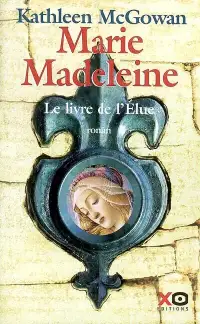 MARIE MADELEINE LE LIVRE DE L'ELUE KATLEEN McGOWAN ÉTAT NEUF