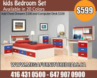 Huge Sale Kids Bedroom Set  $599 Available in 20    Colors