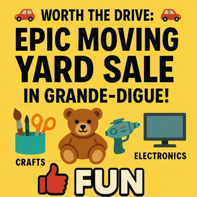 Moving Yard Sale – Grande‑Digue (Crafts, Toys, Electronics, View more