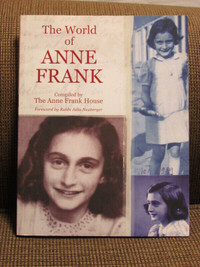 The World of Anne Frank compiled by the Anne Frank House