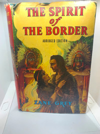 The Spirit of The Border - Hardcover by Zane Grey